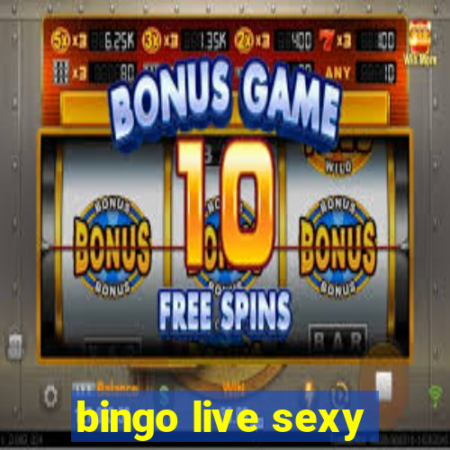 bingo live sexy