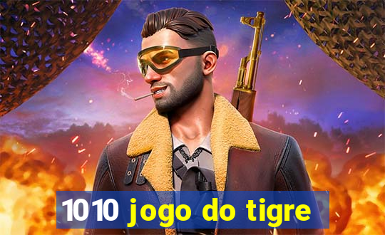 1010 jogo do tigre