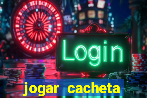 jogar cacheta online valendo dinheiro