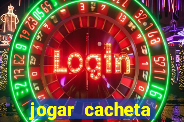 jogar cacheta online valendo dinheiro