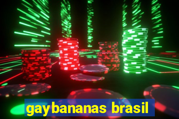 gaybananas brasil