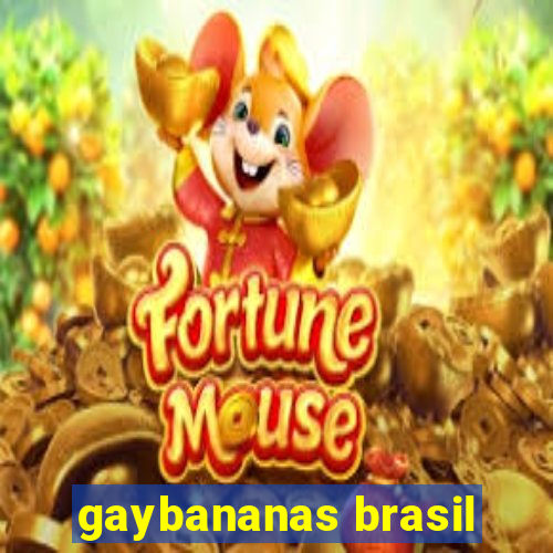 gaybananas brasil