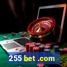 255 bet .com