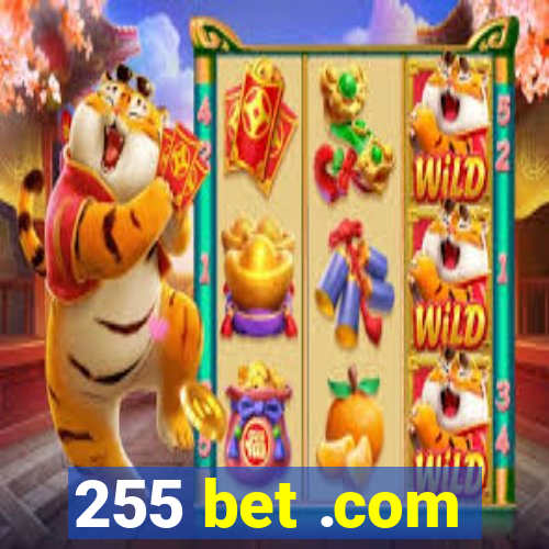 255 bet .com