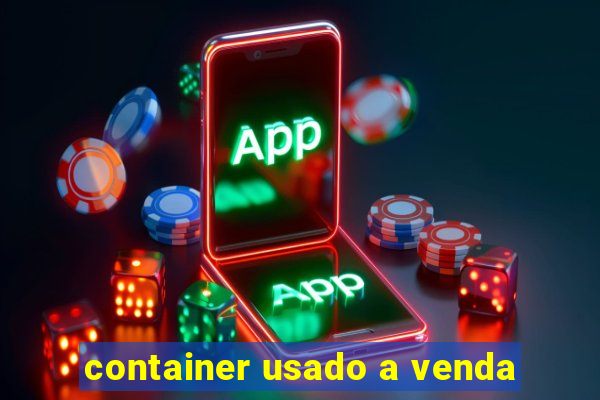 container usado a venda