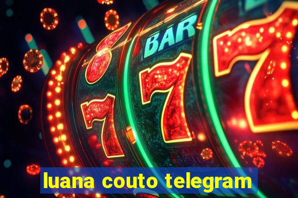 luana couto telegram