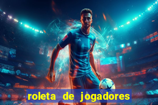 roleta de jogadores do fifa 23 roleta