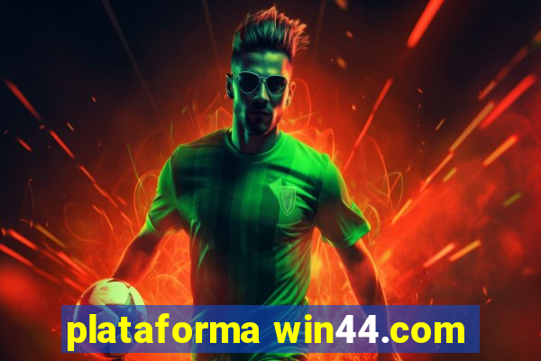 plataforma win44.com