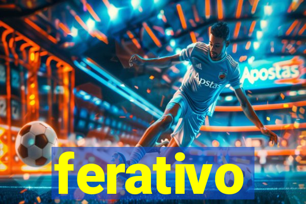 ferativo