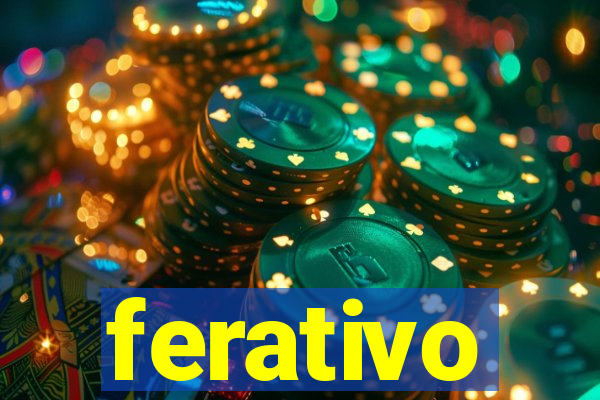 ferativo