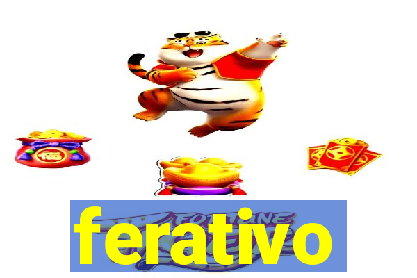 ferativo