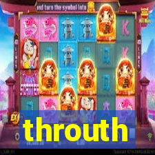 throuth