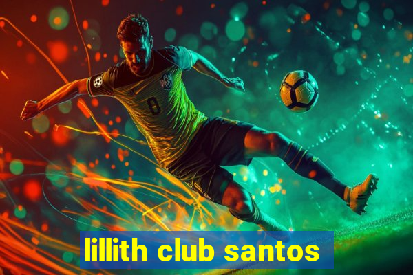 lillith club santos