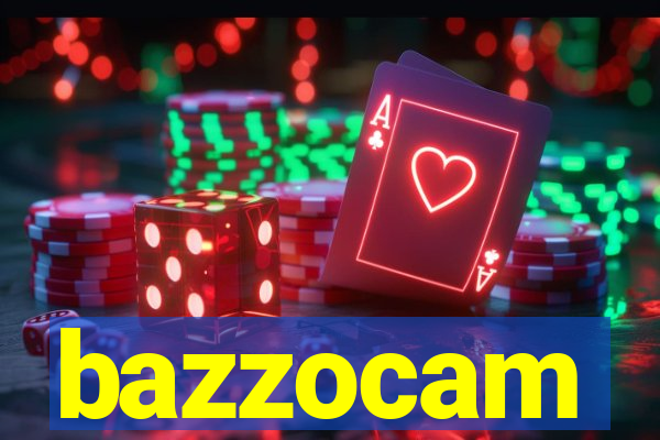 bazzocam