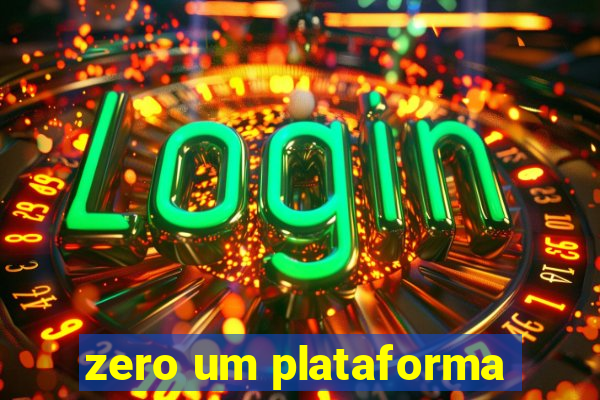 zero um plataforma