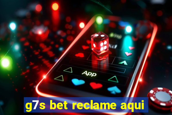 g7s bet reclame aqui