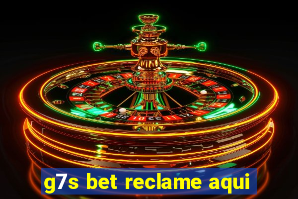 g7s bet reclame aqui