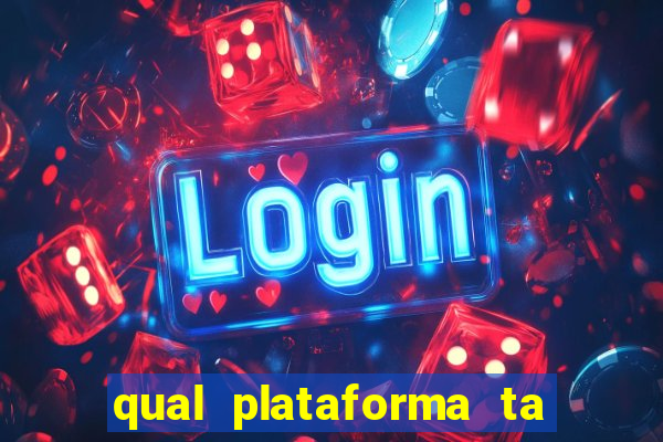 qual plataforma ta pagando mais