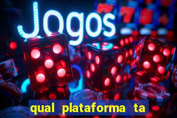 qual plataforma ta pagando mais