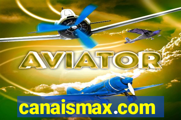 canaismax.com