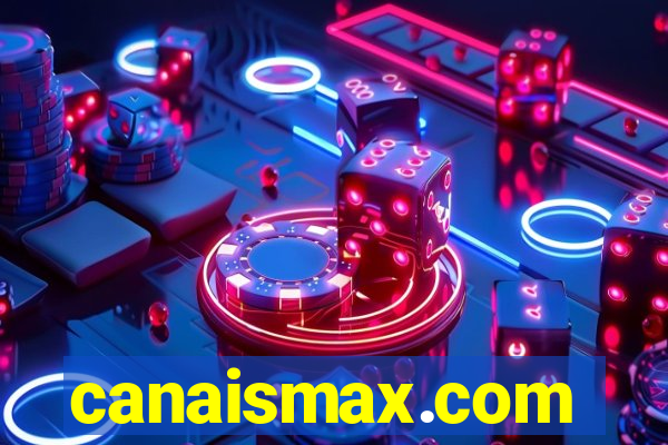 canaismax.com