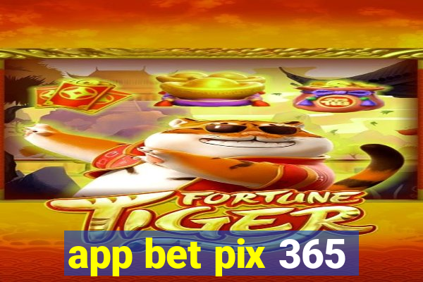 app bet pix 365