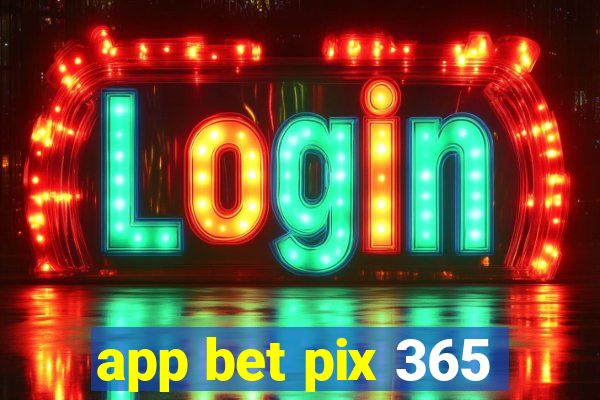 app bet pix 365