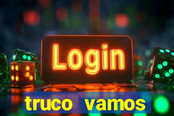 truco vamos download pc