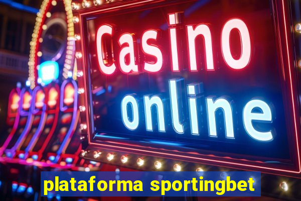 plataforma sportingbet