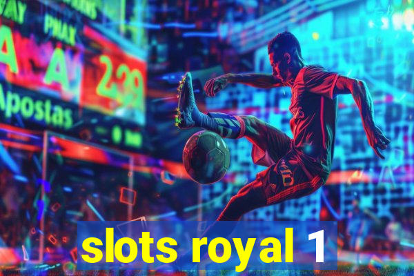 slots royal 1