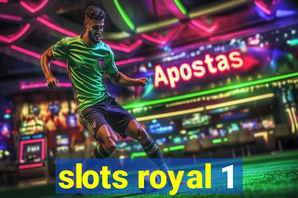 slots royal 1