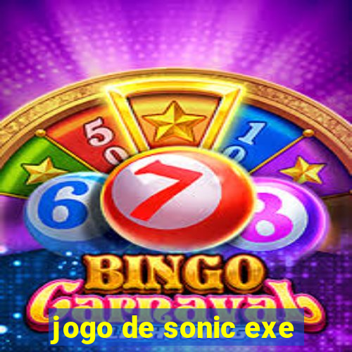 jogo de sonic exe