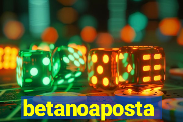 betanoaposta