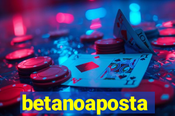 betanoaposta