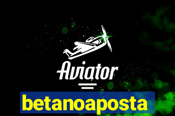 betanoaposta