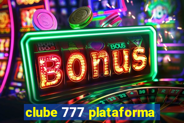 clube 777 plataforma