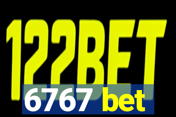 6767 bet