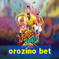 orozino bet