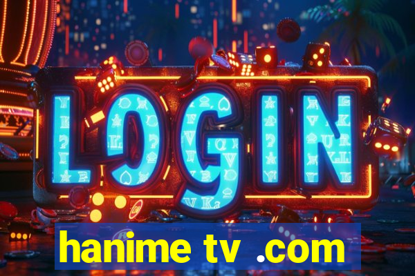 hanime tv .com