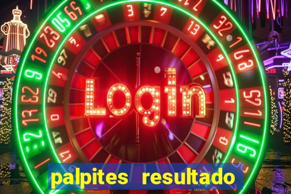 palpites resultado correto jogos de hoje