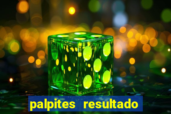 palpites resultado correto jogos de hoje