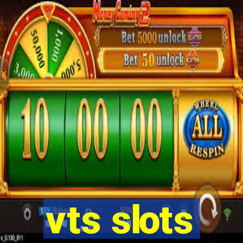 vts slots