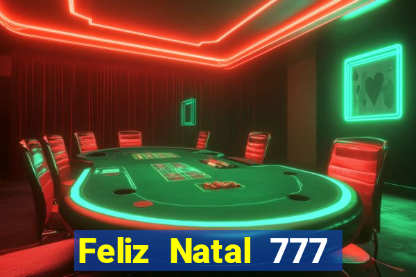 Feliz Natal 777 plataforma login