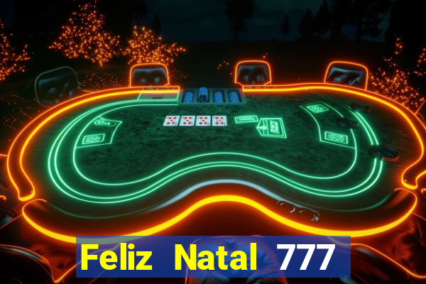 Feliz Natal 777 plataforma login