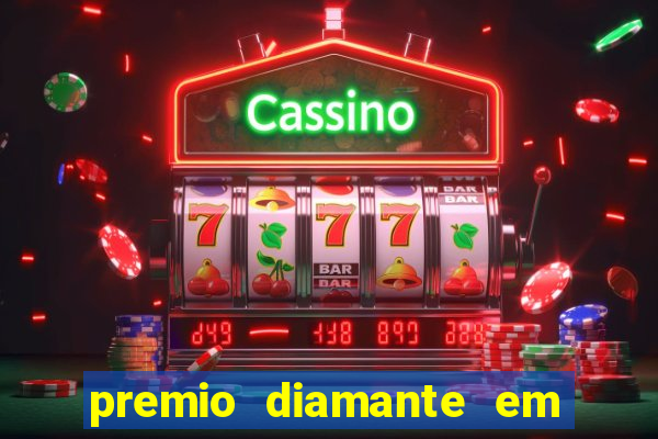 premio diamante em dinheiro blaze