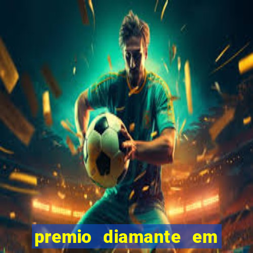 premio diamante em dinheiro blaze