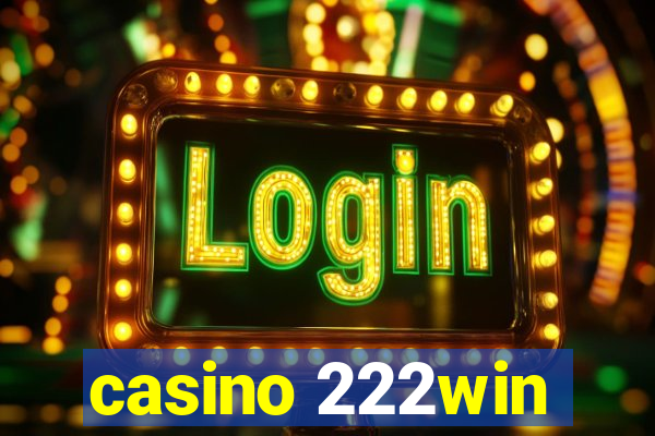 casino 222win