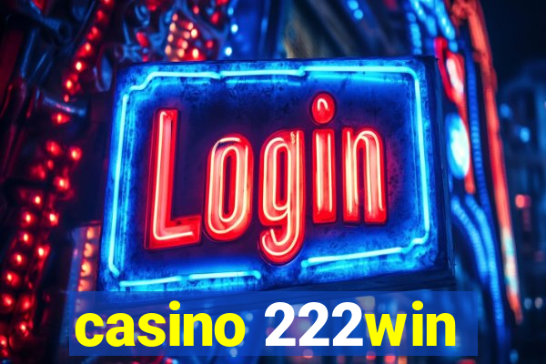 casino 222win