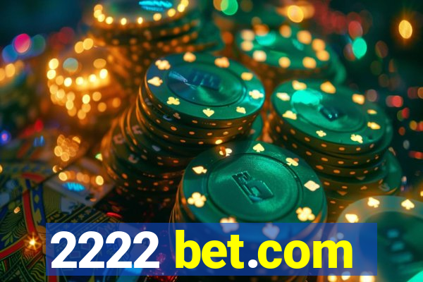 2222 bet.com