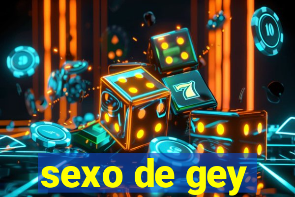 sexo de gey